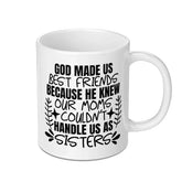 God Made Us Best Friends Mug, Sister Mug, Best Friend Gift, Funny Friend Mug, Friends Like Sisters, Novelty Mug, Gift for Friend - Tawshia